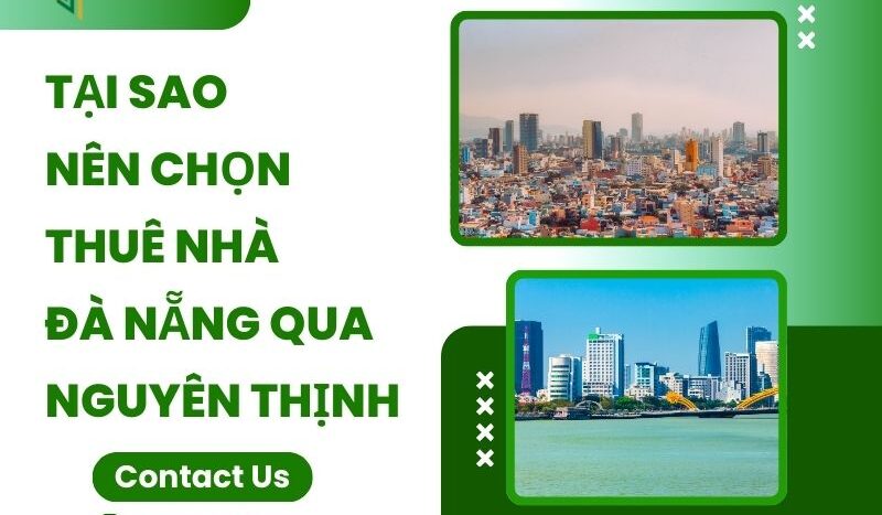 Tại Sao Nên Chọn Thuê Nhà Đà Nẵng Qua Nguyên Thịnh